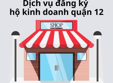 Đăng ký hộ kinh doanh cá thể quận 12 - Tâm Lộc Phát